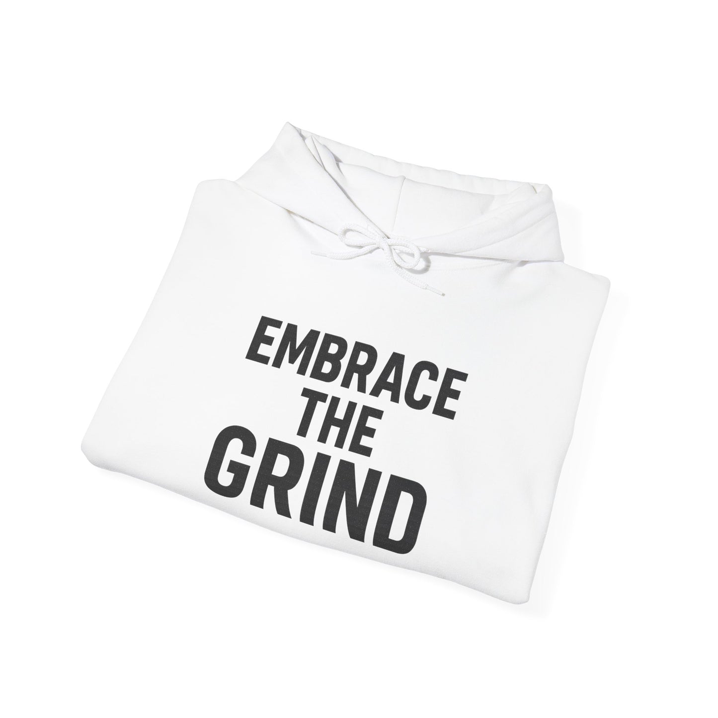 Embrace The Grind