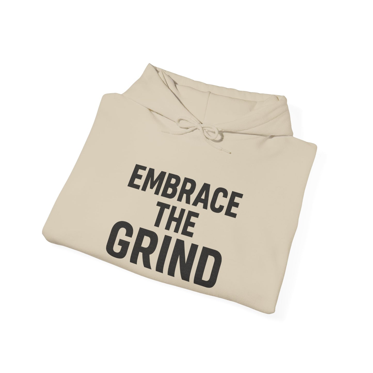 Embrace The Grind